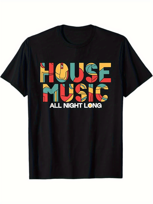 House Music All Night Long" EDM Rave Festival T-Shirt - Vibrant Colorful Print, Regular Fit, Round Neck, Comfortable Knit Fabric, Ideal for Casual or Weekend Wear, Casual Wear Tee | Vibrant Print Tee | Stretchable Fabric