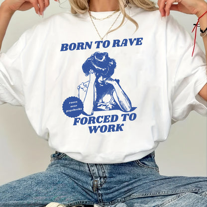 Women'S Casual Oversized T-Shirt with "Born to Rave, Forced to Work" Cartoon Print - Soft Polyester, Round Neck, Short Sleeve, White, Perfect for Summer & Spring, Comfortable Fashion | Playful Graphic Tee | Glossy Fabric Shir